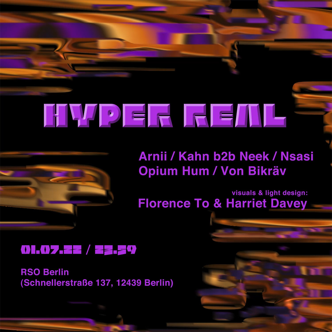 01.07. | Hyper Real w/ Arnii, Kahn & Neek, Nsasi, Opium Hum and Von Bikräv