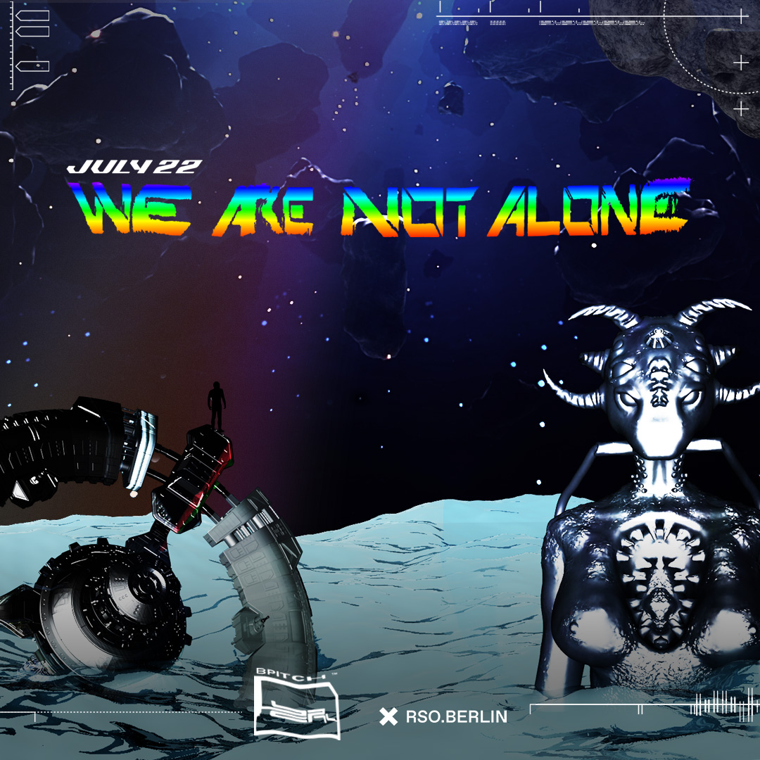 22.07. | We Are Not Alone