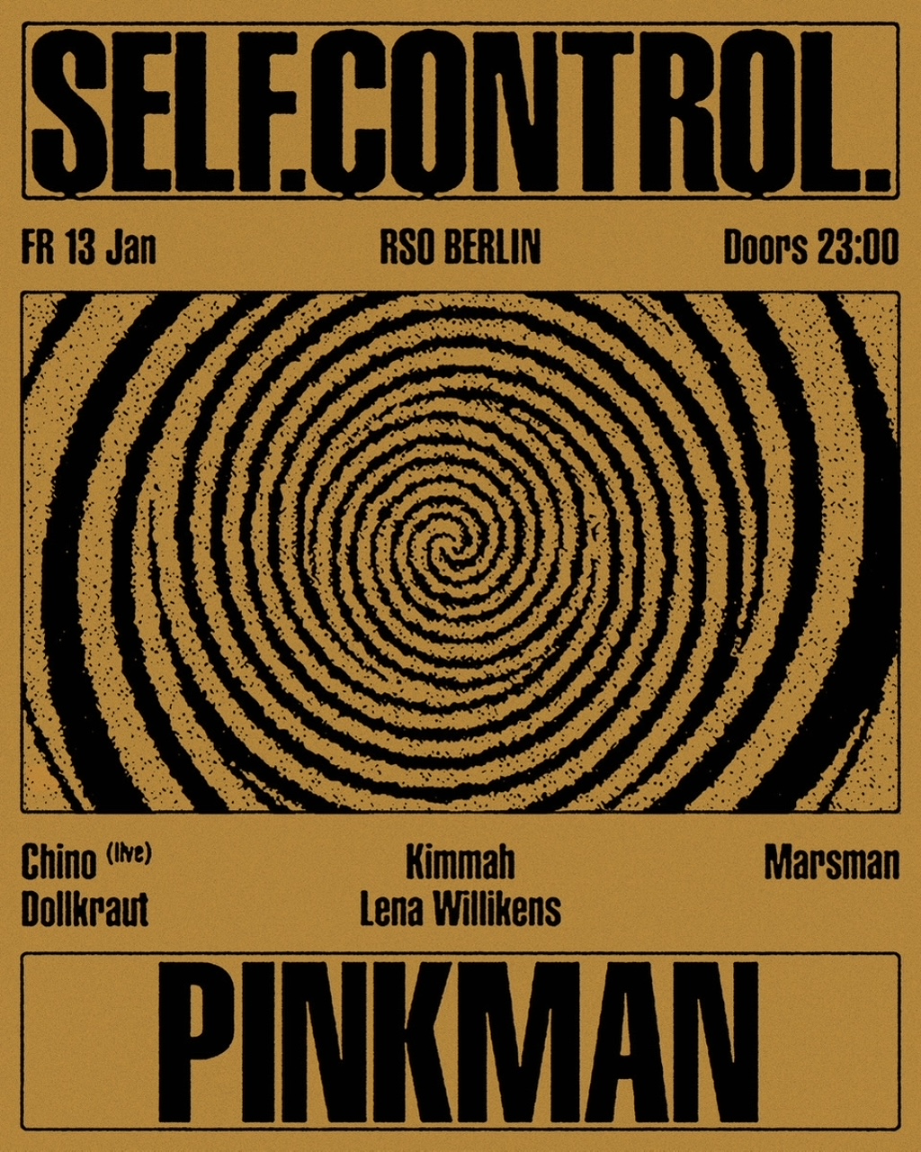 13.01. | Self. Control. x Pinkman w/ Lena Willikens, Chino, Dollkraut, kimmah & Marsman