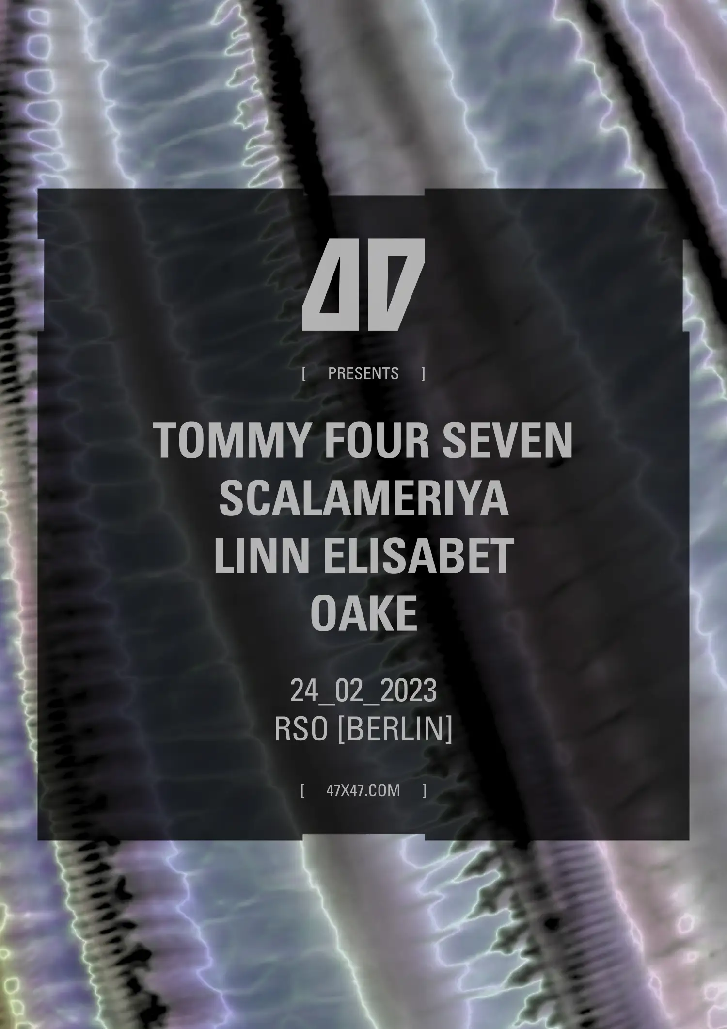 24.02. | 47 with Tommy Four Seven, Scalameriya, Linn Elisabet, Oake