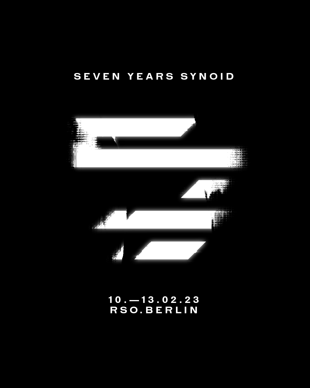 10.–13.02. | SEVEN YEARS SYNOID