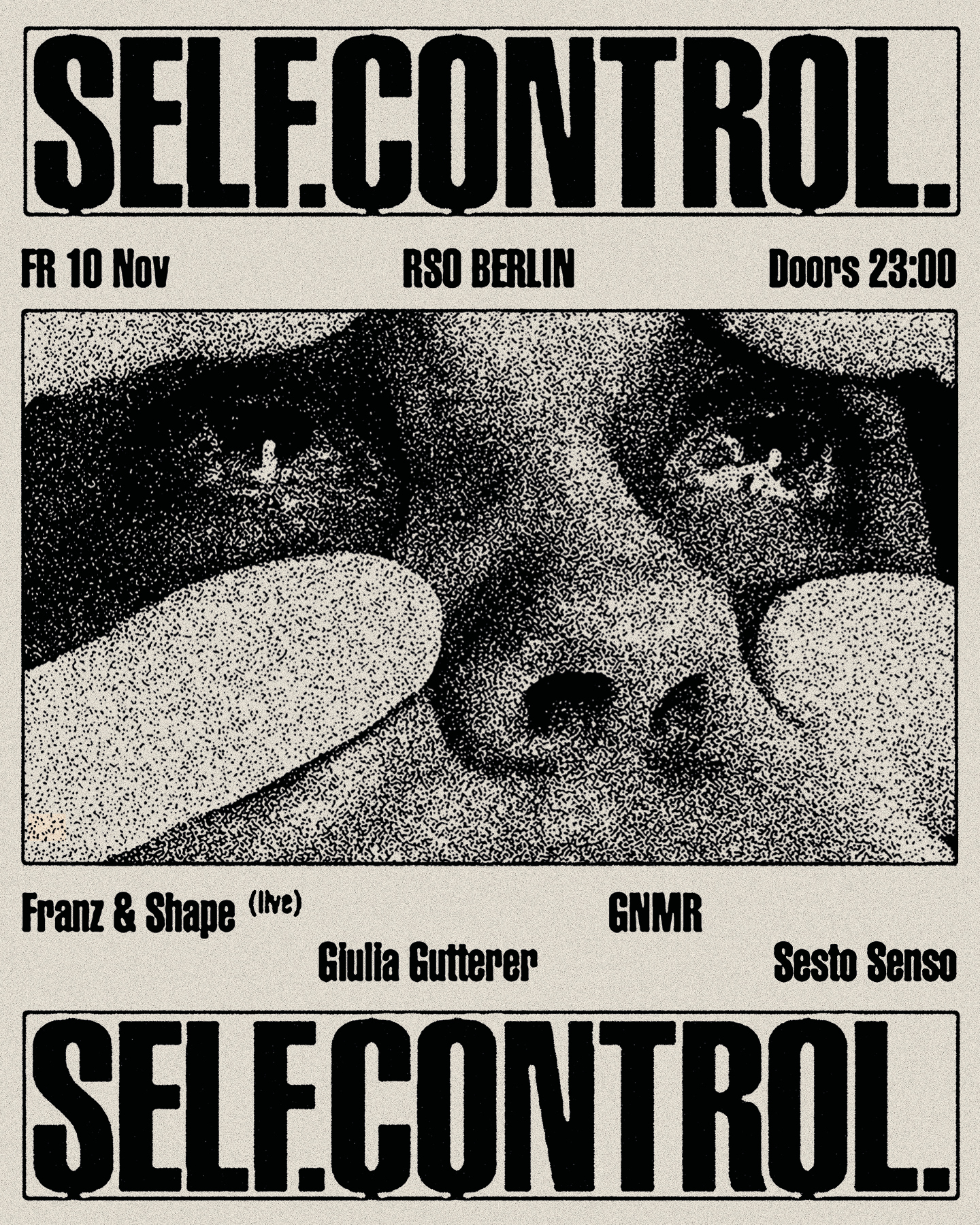 10.11.   Self. Control. with Franz & Shape, Giulia Gutterer, GNMR & Sesto Senso