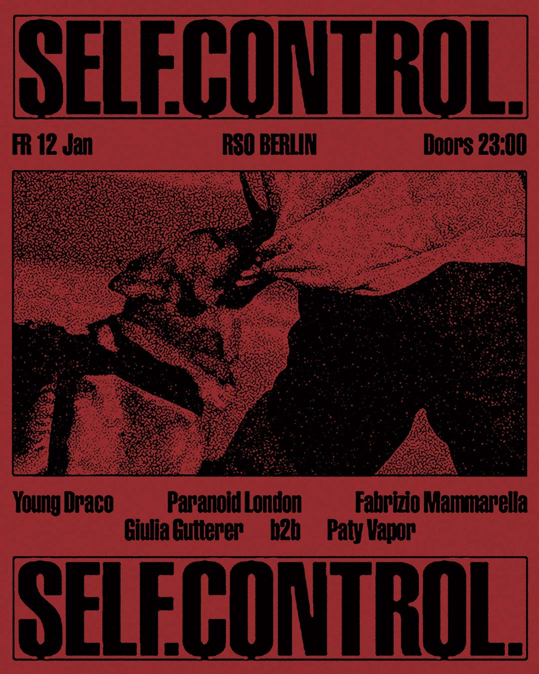 12.01.   Self. Control. w/ Paranoid London, Young Draco, Fabrizio Mammarella, Giulia Gutterer, Paty Vapor